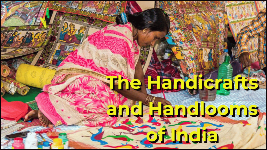 The Handicrafts and Handlooms of India